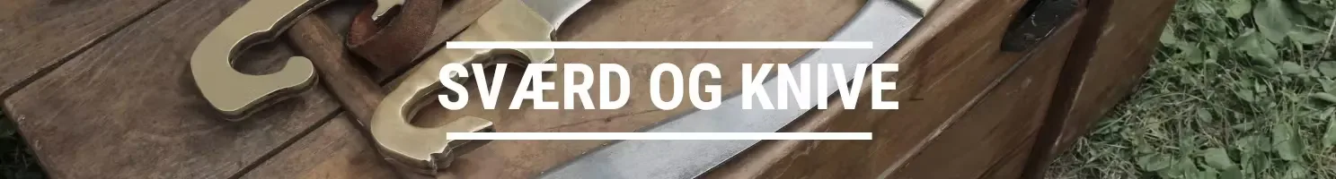 SVÆRD OG KNIVE